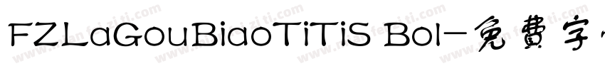 FZLaGouBiaoTiTiS Bol字体转换